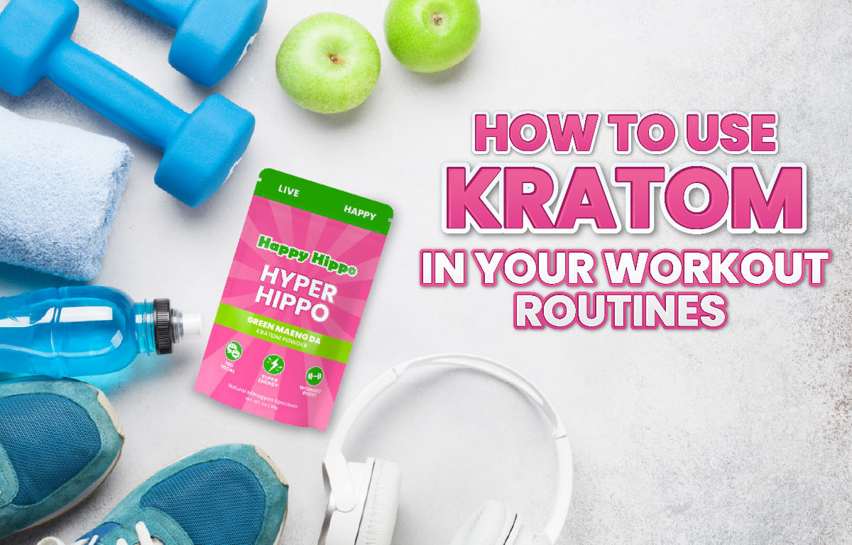 How to Use Kratom in Your Workout Routine