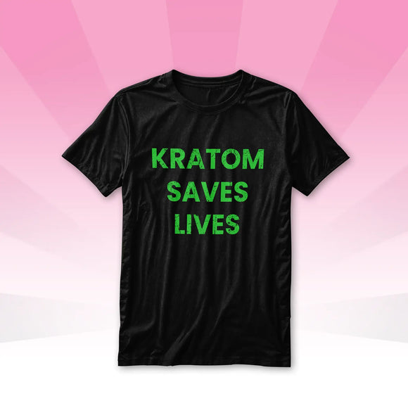 Kratom Saves Lives T-Shirt